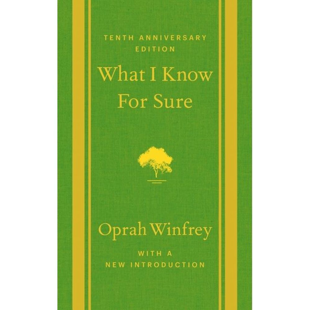 What I Know for Sure: Tenth Anniversary Edition -- Oprah Winfrey